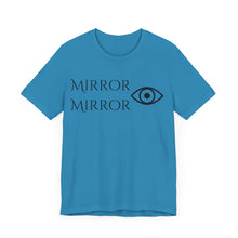 Load image into Gallery viewer, Mirror Mirror Unisex Jersey Tee - Inspirational Short Sleeve Shirt