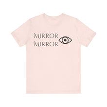 Load image into Gallery viewer, Mirror Mirror Unisex Jersey Tee - Inspirational Short Sleeve Shirt