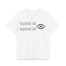 Load image into Gallery viewer, Mirror Mirror Unisex Jersey Tee - Inspirational Short Sleeve Shirt