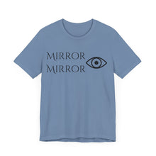 Load image into Gallery viewer, Mirror Mirror Unisex Jersey Tee - Inspirational Short Sleeve Shirt