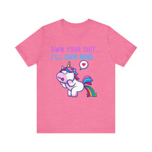 Load image into Gallery viewer, T-Shirt Own Your Shit I&#39;ll Own Mine Unisex Tee