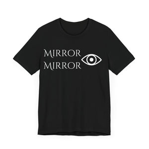 Mirror Mirror Unisex Tee - Stylish Black Short Sleeve Shirt