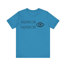 Load image into Gallery viewer, Mirror Mirror Unisex Jersey Tee - Inspirational Short Sleeve Shirt