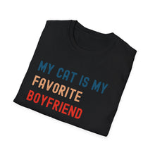 Load image into Gallery viewer, Cat Lover T-Shirt - My Cat is My Favorite Boyfriend