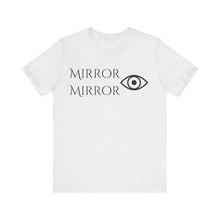 Load image into Gallery viewer, Mirror Mirror Unisex Jersey Tee - Inspirational Short Sleeve Shirt