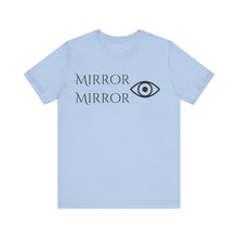 Load image into Gallery viewer, Mirror Mirror Unisex Jersey Tee - Inspirational Short Sleeve Shirt