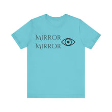 Load image into Gallery viewer, Mirror Mirror Unisex Jersey Tee - Inspirational Short Sleeve Shirt