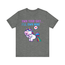 Load image into Gallery viewer, T-Shirt Own Your Shit I&#39;ll Own Mine Unisex Tee