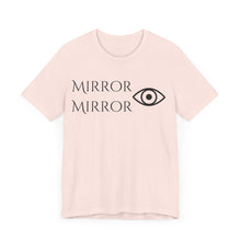 Load image into Gallery viewer, Mirror Mirror Unisex Jersey Tee - Inspirational Short Sleeve Shirt