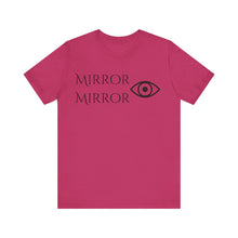 Load image into Gallery viewer, Mirror Mirror Unisex Jersey Tee - Inspirational Short Sleeve Shirt