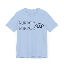 Load image into Gallery viewer, Mirror Mirror Unisex Jersey Tee - Inspirational Short Sleeve Shirt